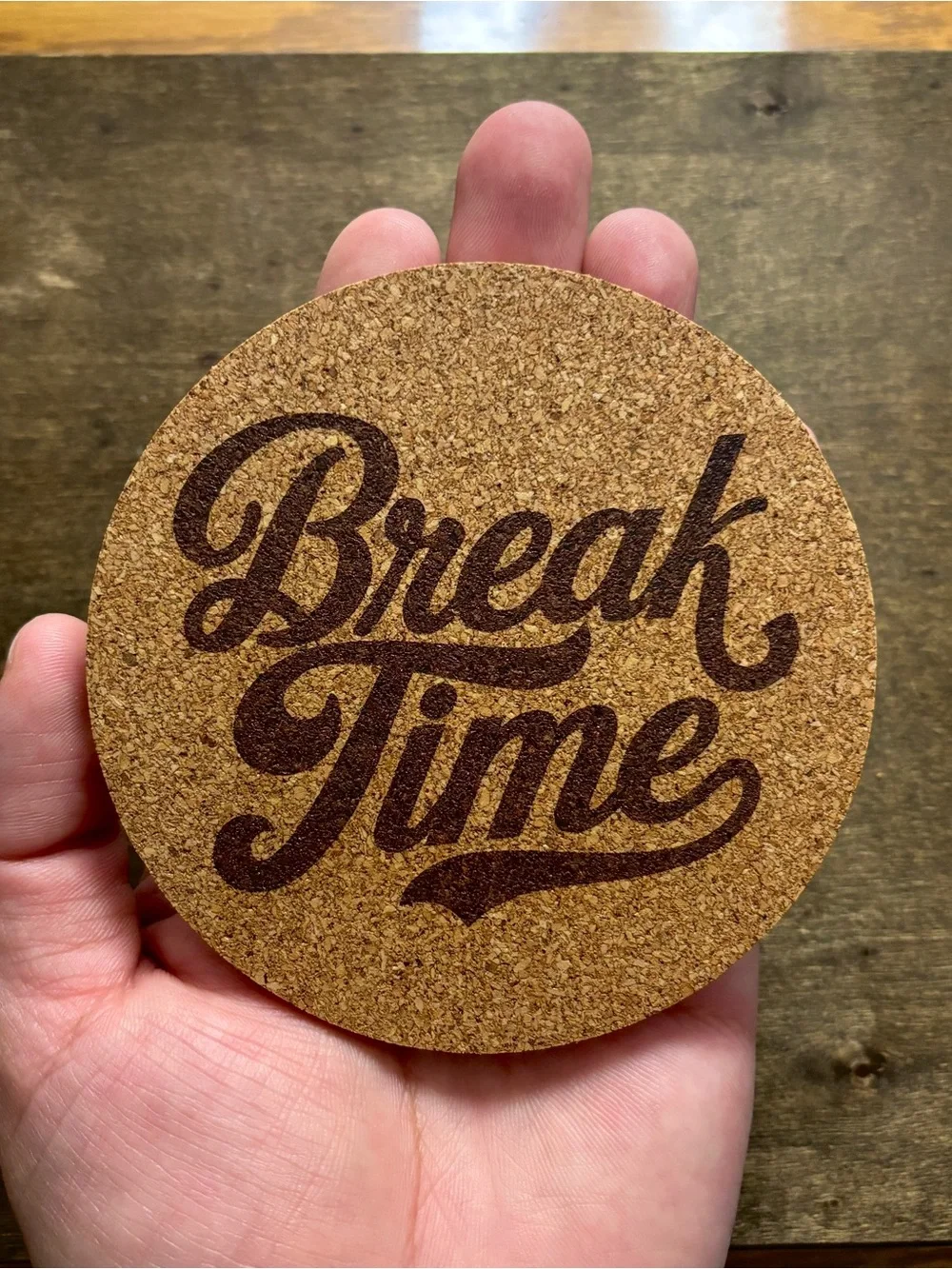 Break Time Laser Engraved Cork Coaster